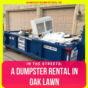 Oak Lawn Dumpster Rental