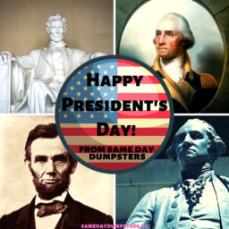 Happy President's Day from Same Day Dumpsters!