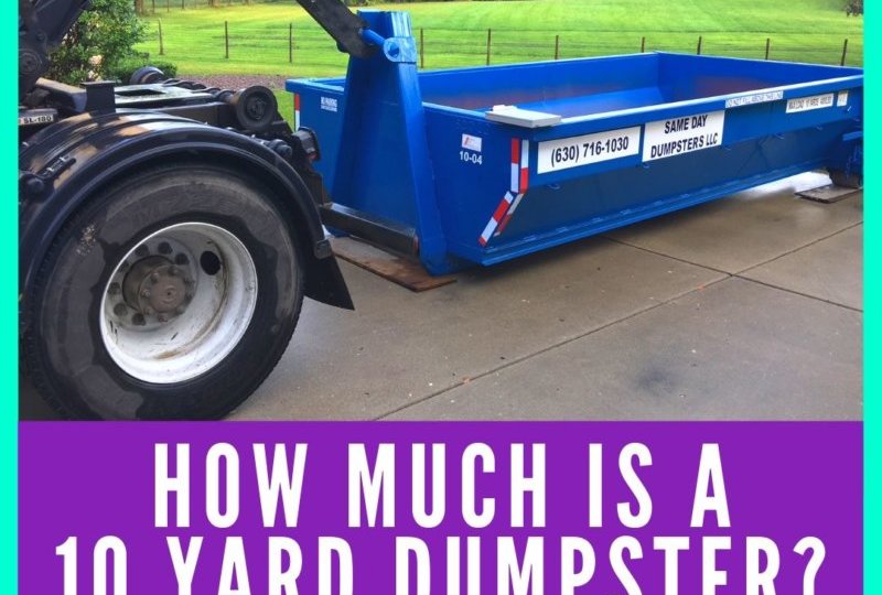 Cost of a 10 Yard Dumpster Rental