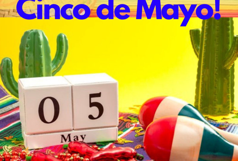 Cinco de Mayo Fun Facts!