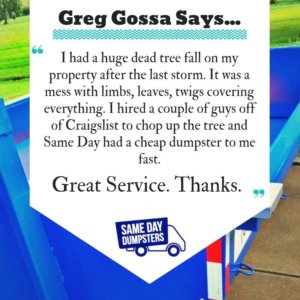 Customer Testimonials for Same Day Dumpsters