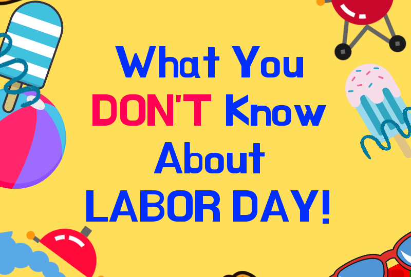 Fast Facts About Labor Day