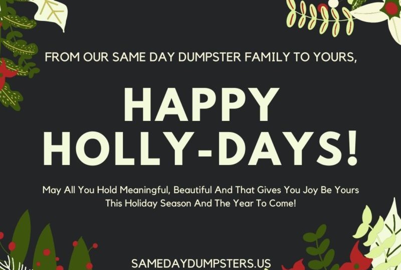 Happy Holidays From Same Day Dumpsters
