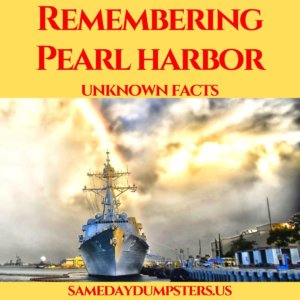 Same Day Dumpsters Remembers Pearl Harbor