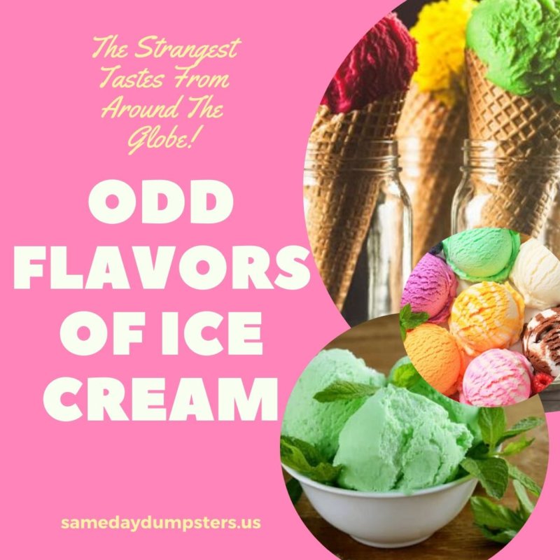 strangest-flavors-of-ice-cream-same-day-dumpsters-rental