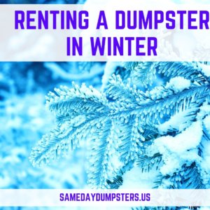Renting A Dumpster In Winter