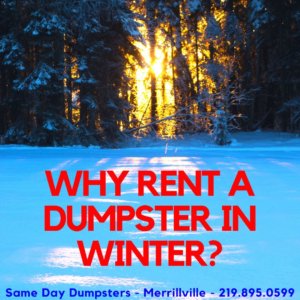 Why Rent A Dumpster In Winter?