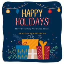 Happy Holidays - Same Day Dumpsters