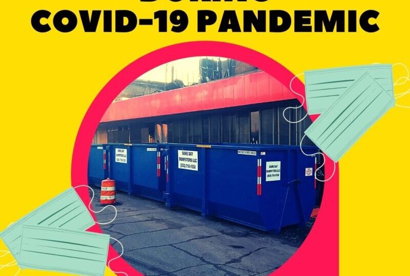Renting A Dumpster During Covid-19 Pandemic